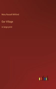 portada Our Village: in large print (en Inglés)