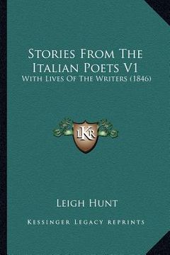 portada stories from the italian poets v1: with lives of the writers (1846) (in English)
