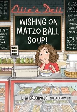 portada Ellie's Deli: Wishing on Matzo Ball Soup! (Volume 1) (Ellieâ€™S Deli) (en Inglés)