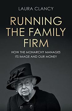portada Running the Family Firm: How the Monarchy Manages its Image and our Money 