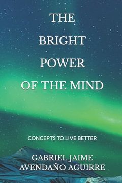 portada The Bright Power of the Mind (en Inglés)