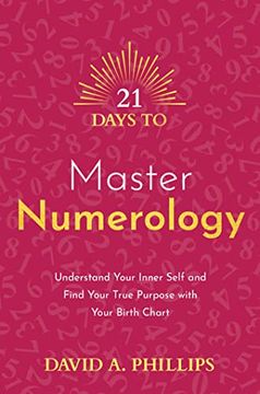 portada 21 Days to Master Numerology: Understand Your Inner Self and Find Your True Purpose with Your Birth Chart (en Inglés)