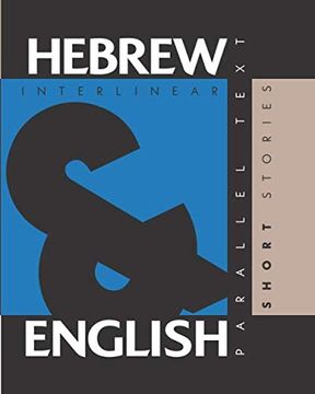 portada Hebrew Short Stories: Dual Language Hebrew-English, Interlinear & Parallel Text (en Inglés)