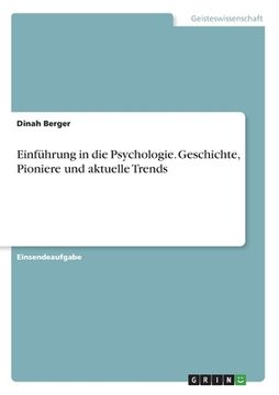 portada Einführung in die Psychologie. Geschichte, Pioniere und aktuelle Trends (en Alemán)