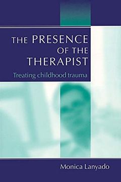 portada The Presence of the Therapist: Treating Childhood Trauma (in English)