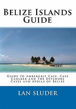 portada belize islands guide (en Inglés)