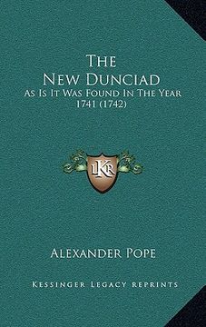 portada the new dunciad: as is it was found in the year 1741 (1742) (en Inglés)