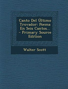 portada Canto del Ultimo Trovador: Poema en Seis Cantos.   - Primary Source Edition