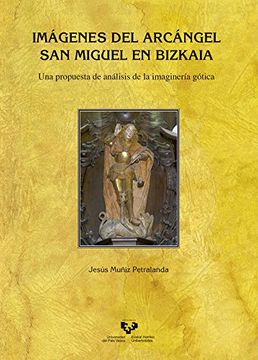 portada Imágenes del Arcángel San Miguel en Bizkaia: Una propuesta de análisis de la imaginería gótica