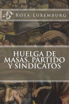 portada Huelga de masas, partido y sindicatos (in Spanish)