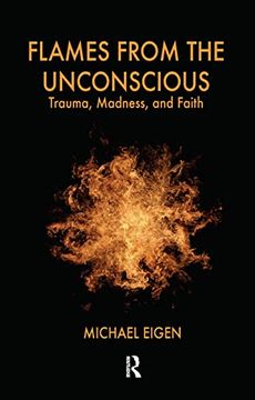 portada Flames From the Unconscious: Trauma, Madness, and Faith (in English)