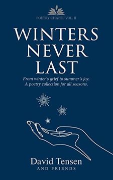 portada Winters Never Last: From Winter's Grief to Summer's Joy. A Poetry Collection for all Seasons. Poetry Chapel Vol. 2 