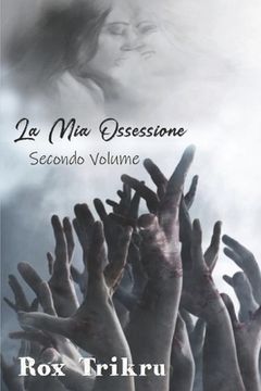 portada La Mia Ossessione: Secondo Volume (en Italiano)
