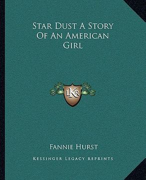 portada star dust a story of an american girl (in English)