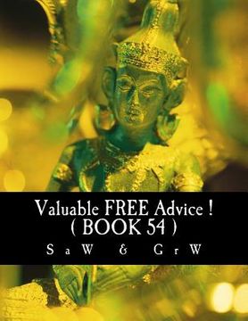portada Valuable FREE Advice ! ( BOOK 54 ) (en Inglés)