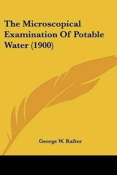 portada the microscopical examination of potable water (1900) (en Inglés)