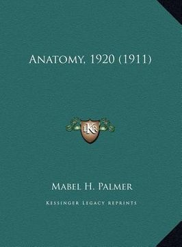 portada anatomy, 1920 (1911) (in English)
