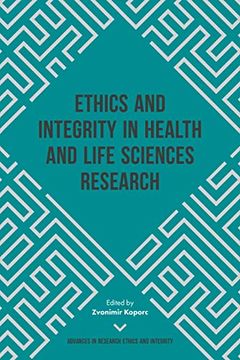 portada Ethics and Integrity in Health and Life Sciences Research: 4 (Advances in Research Ethics and Integrity) 