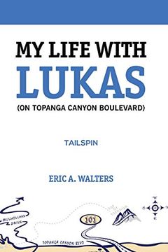 portada My Life With Lukas (on Topanga Canyon Boulevard): Tailspin (in English)