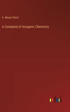 portada A Compend of Inorganic Chemistry (en Inglés)