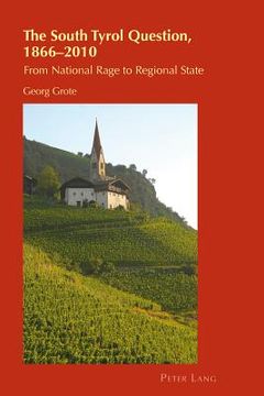 portada the south tyrol question, 1866-2010: from national rage to regional state