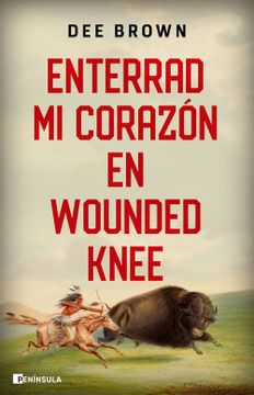 portada ENTERRAD MI CORAZON EN WOUNDED KNEE (in Spanish)