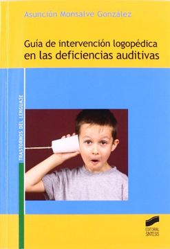 portada Guía de Intervención Logopédica en las Deficiencias Auditivas (in Spanish)