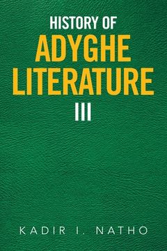 portada History of Adyghe Literature Iii (en Inglés)