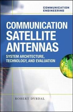 portada Communication Satellite Antennas: System Architecture, Technology, and Evaluation 