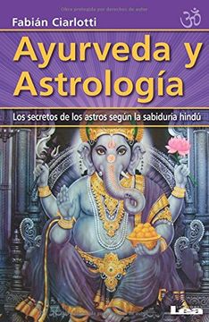 portada Ayurveda y Astrologia: Los Secretos de los Astros Segun la Sabiduria Hindu