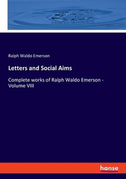 portada Letters and Social Aims: Complete works of Ralph Waldo Emerson - Volume VIII (in English)