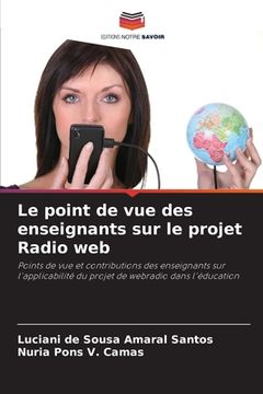 portada Le point de vue des enseignants sur le projet Radio web (en Francés)