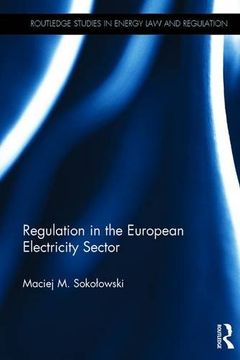 portada Regulation in the European Electricity Sector (Routledge Research in Energy Law and Regulation)