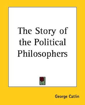 portada the story of the political philosophers (en Inglés)