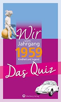portada Wir vom Jahrgang 1959 - das Quiz (Jahrgangsquizze) (in German)