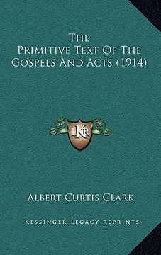 portada the primitive text of the gospels and acts (1914) (en Inglés)