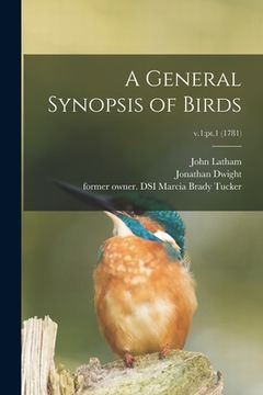 portada A General Synopsis of Birds; v.1: pt.1 (1781) (in English)