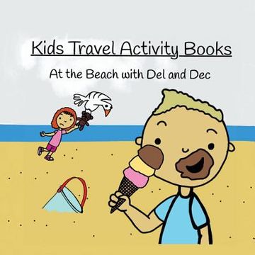 portada At the Beach with Del and Dec: Kids Travel Activity Books (en Inglés)