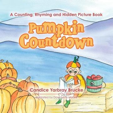 portada Pumpkin Countdown: A Counting, Rhyming and Hidden Picture Book (en Inglés)