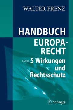 portada Handbuch Europarecht: Band 5: Wirkungen und Rechtsschutz
