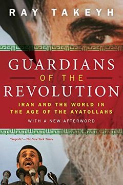 portada Guardians of the Revolution: Iran and the World in the age of the Ayatollahs (en Inglés)