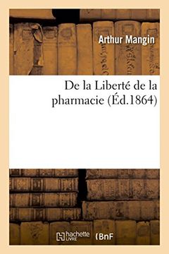 portada De la Liberté de la pharmacie (Sciences) (French Edition)