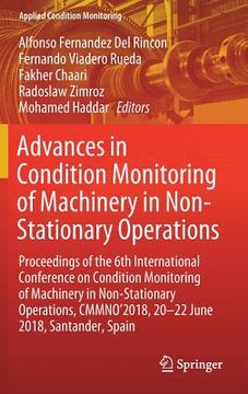 portada Advances in Condition Monitoring of Machinery in Non-Stationary Operations: Proceedings of the 6th International Conference on Condition Monitoring of (in English)