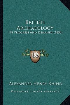 portada british archaeology: its progress and demands (1858)