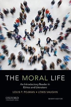 portada The Moral Life: An Introductory Reader in Ethics and Literature (in English)