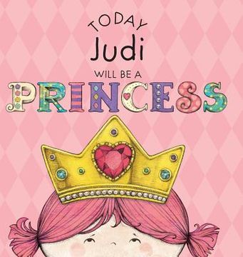 portada Today Judi Will Be a Princess (en Inglés)