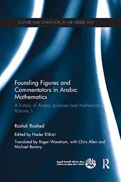 portada Founding Figures and Commentators in Arabic Mathematics: A History of Arabic Sciences and Mathematics Volume 1 (Culture and Civilization in the Middle East) (en Inglés)