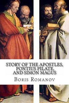 portada The Story of the Apostles, Pontius Pilate, and Simon Magus): (in Russian) (en Ruso)
