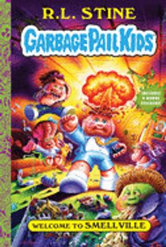 portada Welcome to Smellville (Garbage Pail Kids Book 1) (in English)