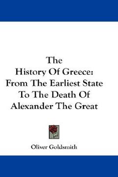 portada the history of greece: from the earliest state to the death of alexander the great